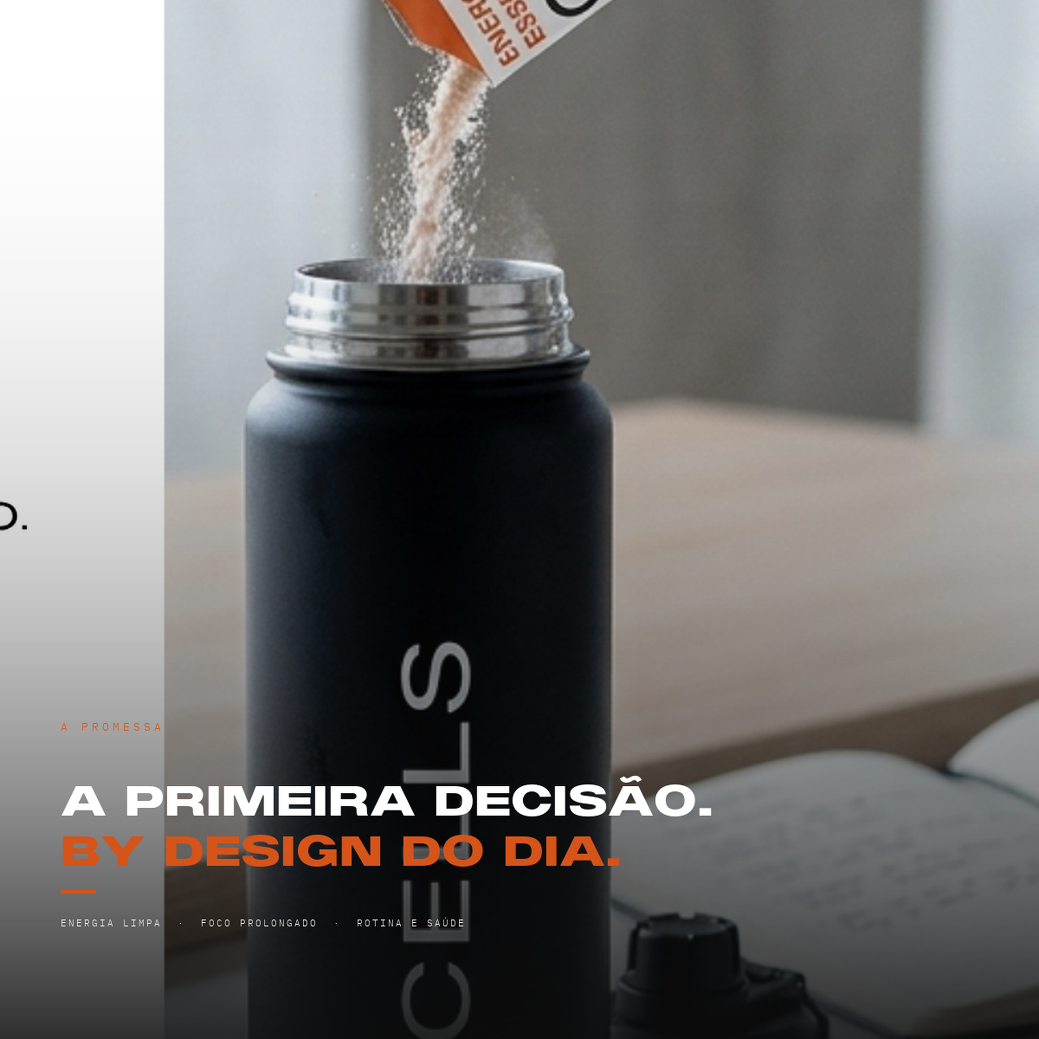 A primeira decisão by design do dia — Cells